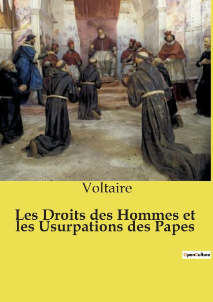 Les Droits des Hommes et les Usurpations des Papes