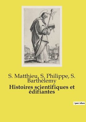 Histoires scientifiques et ï¿½difiantes