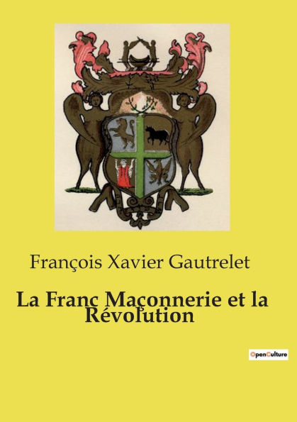 La Franc Maï¿½onnerie et la Rï¿½volution