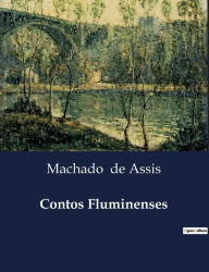 Title: Contos Fluminenses, Author: Joaquim Maria Machado de Assis