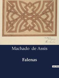 Title: Falenas, Author: Joaquim Maria Machado de Assis