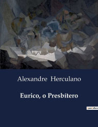 Title: Eurico, o Presbï¿½tero, Author: Alexandre Herculano