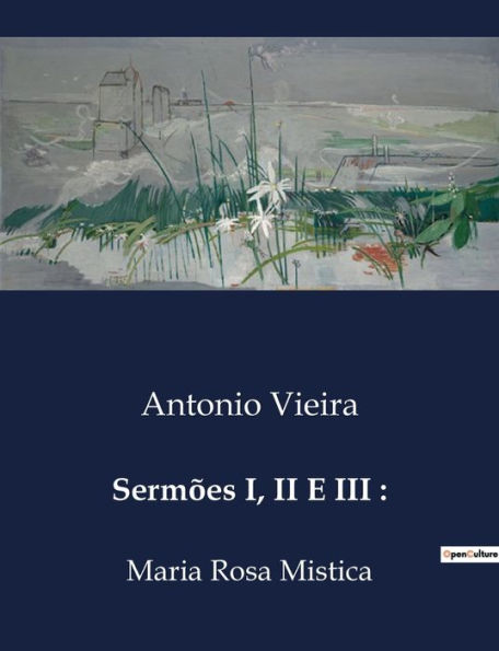 Sermï¿½es I, II E III: Maria Rosa Mistica