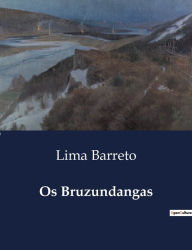 Title: Os Bruzundangas, Author: Lima Barreto