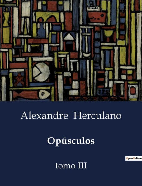 Opï¿½sculos: tomo III