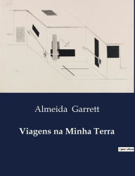 Title: Viagens na Minha Terra, Author: Almeida Garrett