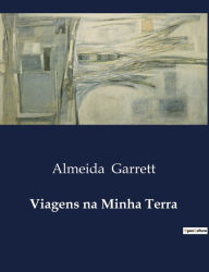 Title: Viagens na Minha Terra, Author: Almeida Garrett