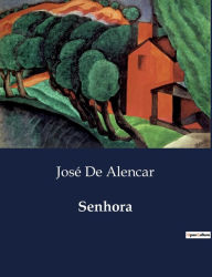 Title: Senhora, Author: Josï de Alencar