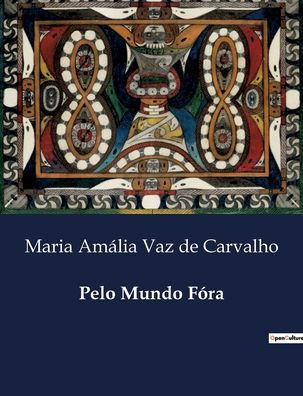Pelo Mundo Fï¿½ra