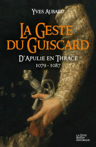 Title: La Saga des Limousins - Tome 15: La geste du Guiscard, Author: Yves Aubard