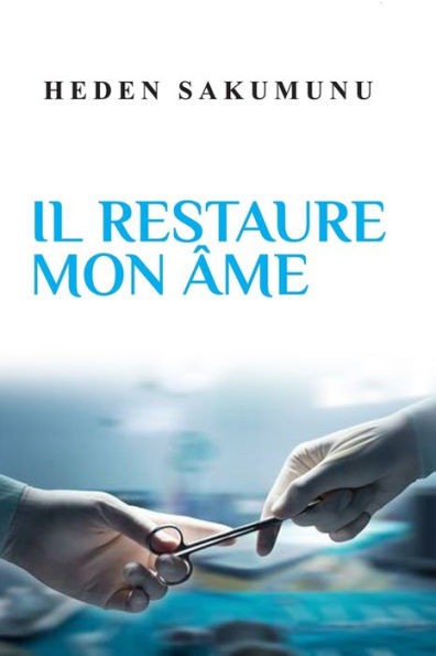 Il Restaure Mon ï¿½me