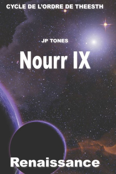 Nourr IX: Renaissance