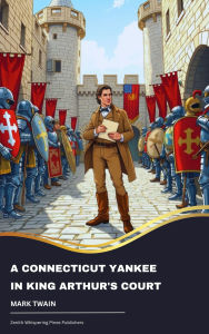 Title: A Connecticut Yankee in King Arthur's Court, Author: Mark Twain