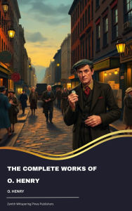 Title: The Complete Works of O. Henry, Author: O. Henry