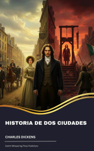 Title: Historia de dos ciudades, Author: Charles Dickens