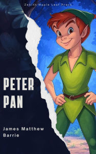 Title: Peter Pan: The Timeless Tale of Neverland, Adventure, and the Boy Who Wouldn't Grow Up, Author: J. M. Barrie