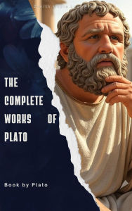 Title: The Complete Works of Plato, Author: Plato