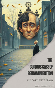 Title: The Curious Case of Benjamin Button, Author: F. Scott Fitzgerald
