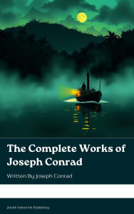 Title: The Complete Works of Joseph Conrad, Author: Joseph Conrad
