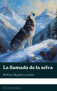 Title: La llamada de la selva, Author: Jack London