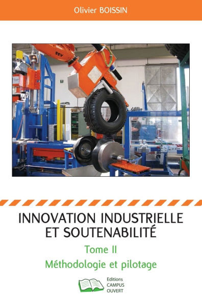 Innovation industrielle et soutenabilitï¿½: Mï¿½thodologie et pilotage