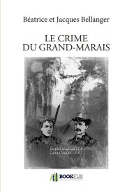 Title: LE CRIME DU GRAND-MARAIS, Author: BELLANGER JACQUES