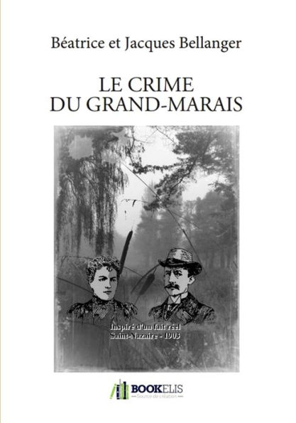 LE CRIME DU GRAND-MARAIS