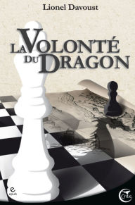Title: La Volonté du Dragon, Author: Lionel Davoust
