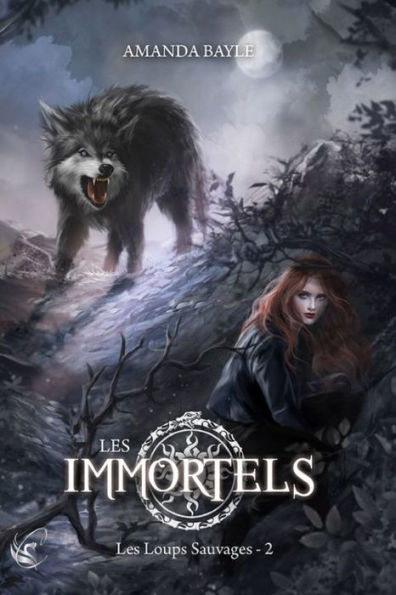 Les Immortels - Tome 2 : Les Loups Sauvages: Les Immortels - Tome 2