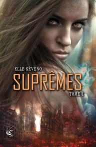 Title: Suprêmes - Tome 1, Author: Elle Séveno
