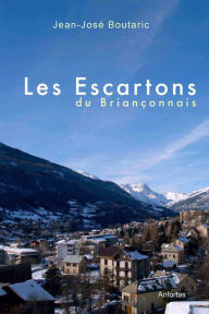 Title: Les Escartons du Briançonnais, Author: Jean-José Boutaric