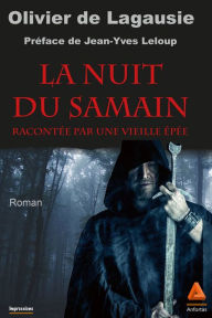 Title: La nuit du Samain racontée par une vieille épée, Author: Olivier de Lagausie