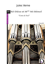 Title: M. Ré-Dièze et Melle Mi-Bémol, Author: Jules Verne