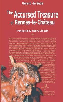 The Accursed Treasure of Rennes-le-Chateau