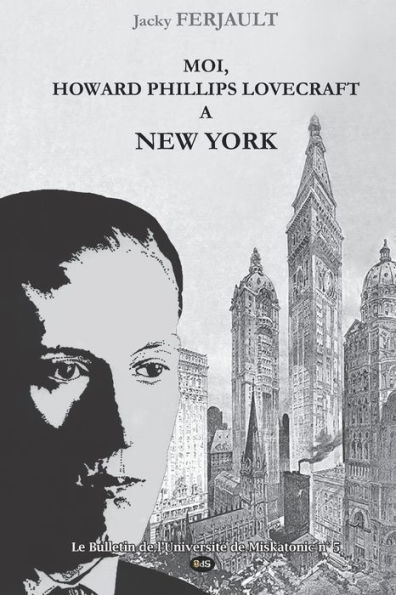 H.P. Lovecraft à New York: biographie romancée