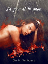 Title: Le jour et la pluie, Author: Chris Verhoest