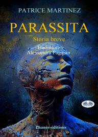 Title: Parassita: Racconto Breve, Author: Patrice Martinez