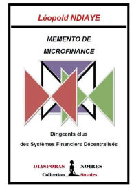 Title: Memento de Finance: Dirigeants élus des Systèmes Financiers Décentralisés, Author: Léopold Ndiaye
