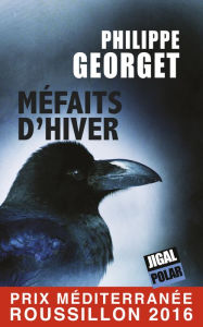 Title: Méfaits d'Hiver : Quand une série d'adultères tourne au drame: Lieutenant Sebag - Tome 3, Author: Philippe Georget