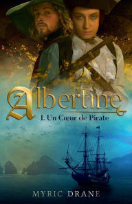 Title: Albertine T1 - Un cour de pirate, Author: Myric Drane