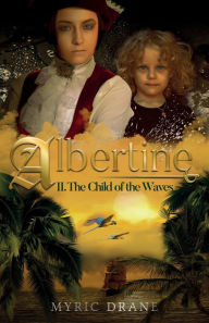 Title: The Child of the Waves, Author: Myric Drane