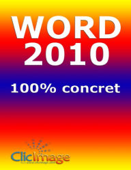 Title: Word 2010 100% concret, Author: Alain Nauleau