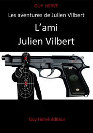 Title: L'ami Julien Vilbert, Author: Guy Hervé
