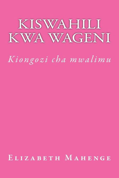 Kiswahili kwa wageni: Kiongozi cha mwalimu