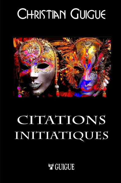 Citations Initiatiques: Symbolisme & Franc-Maï¿½onnerie