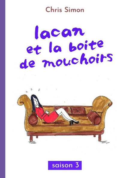 Lacan et la boîte de mouchoirs: Saison 3