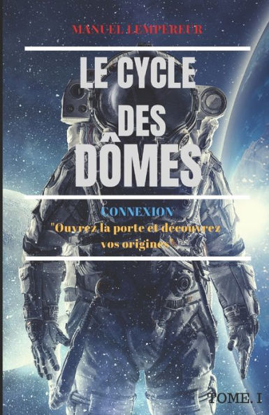 Connexion: Le Cycle des dômes, vol.1