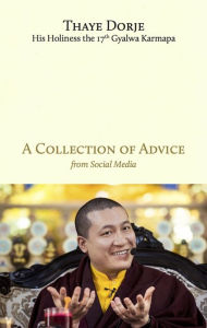 Title: A Collection of Advice, Author: Thaye Dorje