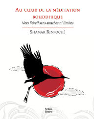 Title: Au cour de la meditation bouddhique, Author: Shamar Rinpoche