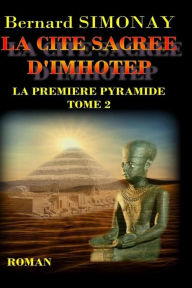 Title: La cite sacree d'Imhotep, Author: Bernard Simonay